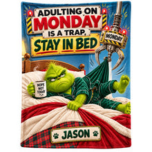 Load image into Gallery viewer, Adulting on Monday is a Trap - Stay In Bed Blanket - Personalized Gift for Everyone