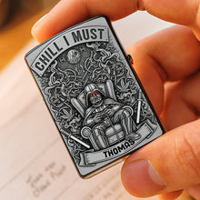 Load image into Gallery viewer, Chill I Must Lighter - Personalized Gifts for Weed Lovers Lighter PopCulturePrints