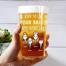 Load image into Gallery viewer, Dad - Thanks For Not Pulling Out Funny Kids Personalized Beer Glass Beer Glass PopCulturePrints