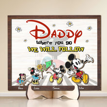 Load image into Gallery viewer, Personalized Father's Day Wood Sign - Follow Your Dad Wood Sign PopCulturePrints