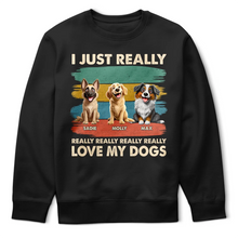 Load image into Gallery viewer, I Just Really Love My Dog - Personalized T-Shirt for Dog Lovers T-shirt PopCulturePrints