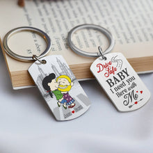 Load image into Gallery viewer, Personalized Drive Safe Keychain for Couples - I Need You Here With Me Keychains PopCulturePrints