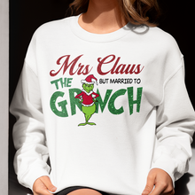 Load image into Gallery viewer, Funny Mrs. Claus Married to the Grinch Christmas Sweatshirt Shirts PopCulturePrints