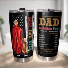 Load image into Gallery viewer, Personalized Best Dad Ever Tumbler - Dad Nutrition Facts Tumbler Cup PopCulturePrints