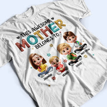 Load image into Gallery viewer, This Awesome Mom Belongs To - Personalized T-Shirt T-shirt PopCulturePrints