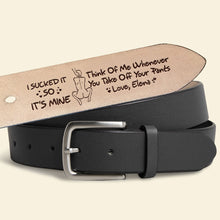 Load image into Gallery viewer, I Sucked It, So It's Mine - Cheeky Couple Secret Message Men's Belt - Personalized Gift for Him Belts PopCulturePrints