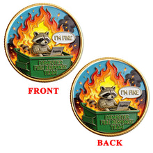 Load image into Gallery viewer, I'm Fine! - Funny Raccoon Dumpster Coin - Personalized Gifts for Office Workers Coin PopCulturePrints