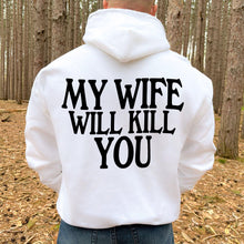 Load image into Gallery viewer, Funny Husband Shirt - My Wife Will Kill You Design Shirts PopCulturePrints