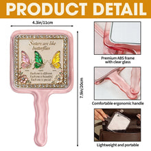 Load image into Gallery viewer, Sisters are Like Butterflies Handheld Mirror - Personalized Gift for Besties Mirror PopCulturePrints