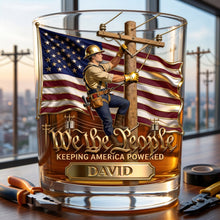 Load image into Gallery viewer, “We The People” - Keeping America Powered Whiskey Glass - Personalized Gift for Lineman Glass PopCulturePrints