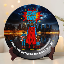 Load image into Gallery viewer, You're Our Superhero - Best Dad Ever Ceramic Round Plate - Personalized Gift for Dad, Grandpa, and Father Figures Ceramic Round Plate PopCulturePrints
