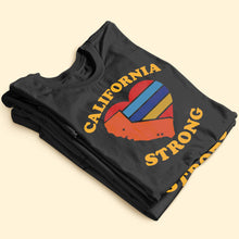 Load image into Gallery viewer, California Strong Heart Shirt - Support for Wildfire Relief Shirts PopCulturePrints