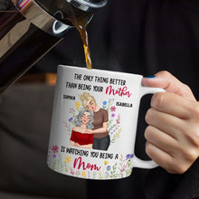 Load image into Gallery viewer, The Only Thing Better Than Being Your Mother - Personalized Mug for Moms and Grandmas Mug PopCulturePrints