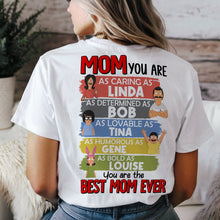 Load image into Gallery viewer, You're the Best Mom Ever - Personalized Gift for Mom T-Shirt Shirts PopCulturePrints