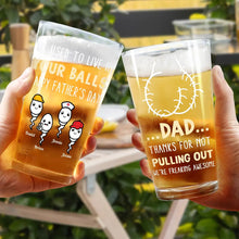 Load image into Gallery viewer, Dad - Thanks For Not Pulling Out Funny Kids Personalized Beer Glass Beer Glass PopCulturePrints