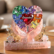 Load image into Gallery viewer, "You Are The Piece That Holds Us Together" - Personalized Acrylic Plaque, Perfect Gift for Grandma and Mom Shaped Plaques PopCulturePrints