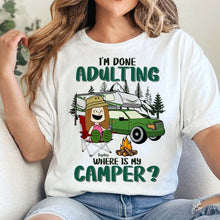Load image into Gallery viewer, Personalized Camper Shirt - I'm Done Adulting Shirts PopCulturePrints