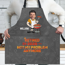 Load image into Gallery viewer, Retired 2025 - Not My Problem Anymore - Custom Personalized Apron for Culinary Masters Apron PopCulturePrints