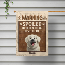 Load image into Gallery viewer, Warning: Spoiled Rotten Dogs Live Here - Personalized Flag Flag PopCulturePrints
