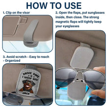 Load image into Gallery viewer, Drive Safe, I Woof You - Personalized Dog Dad Sunglasses Holder Sunglasses Holder For Car Visor PopCulturePrints