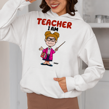 Load image into Gallery viewer, Personalized Teacher Shirt - Teacher I Am Shirts PopCulturePrints