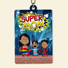 Load image into Gallery viewer, "Super Mom, Because She's Your Hero" - Personalized Keychain Gift for Mom, Grandma, and Loved Ones Keychains PopCulturePrints