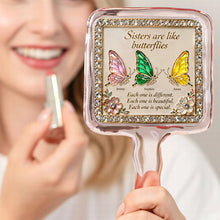 Load image into Gallery viewer, Sisters are Like Butterflies Handheld Mirror - Personalized Gift for Besties Mirror PopCulturePrints