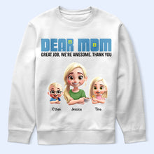 Load image into Gallery viewer, Dear Mom, Great Job! We're Awesome - Personalized T-Shirt T-shirt PopCulturePrints