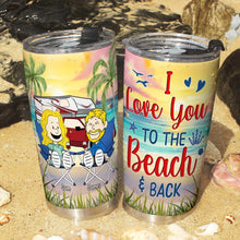 Load image into Gallery viewer, Personalized Camping Couple Tumbler - Love You to the Beach and Back Tumbler Cup PopCulturePrints