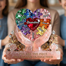 Load image into Gallery viewer, "You Are The Piece That Holds Us Together" - Personalized Acrylic Plaque, Perfect Gift for Grandma and Mom Shaped Plaques PopCulturePrints