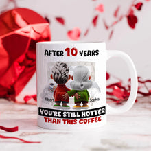 Load image into Gallery viewer, Personalized Couple Mug - After 10 Years You’re Still Hotter Than This Coffee Coffee Mug PopCulturePrints