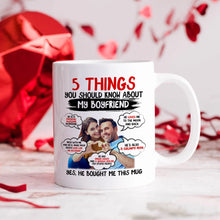 Load image into Gallery viewer, Custom Photo Coffee Mug: 5 Things You Should Know About My Boyfriend Coffee Mug PopCulturePrints