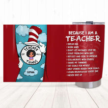Load image into Gallery viewer, Personalized Motivational Teacher Tumbler - I Dream Big & Work Hard Tumbler Cup PopCulturePrints