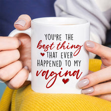 Load image into Gallery viewer, Personalized Naughty Mug - Best Thing Ever Happened Coffee Mug PopCulturePrints