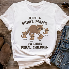 Load image into Gallery viewer, Just a Feral Mama Raising Feral Children - Personalized Raccoon Mom Shirt for Any Occasion Shirts PopCulturePrints