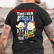 Load image into Gallery viewer, Personalized First Responder Couple Shirt - Saving Lives Together Shirts PopCulturePrints