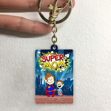 Load image into Gallery viewer, "Super Mom, Because She's Your Hero" - Personalized Keychain Gift for Mom, Grandma, and Loved Ones Keychains PopCulturePrints