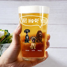 Load image into Gallery viewer, We Woof You, Dad! - Custom Beer Glass for Dog Dads Beer Glass PopCulturePrints