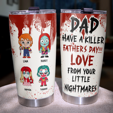 Load image into Gallery viewer, "Dad, Have a Killer Father's Day!!!" - Horror Dad 20oz Tumbler - Personalized Gift for Dad, Grandpa, and More Tumbler Cup PopCulturePrints