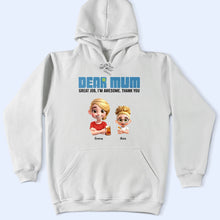 Load image into Gallery viewer, Dear Mom, Great Job! We're Awesome - Personalized T-Shirt T-shirt PopCulturePrints