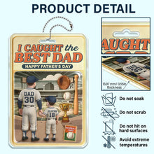 Load image into Gallery viewer, I Caught the Best Dad - Personalized Acrylic Car Hanger for Dad, Grandpa & More Acrylic Car Hanger PopCulturePrints