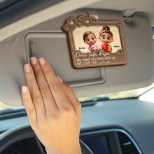 Load image into Gallery viewer, Drive Safe Daddy, We Love You - Personalized Custom Shaped Car Visor Clip Car Visor Clip PopCulturePrints