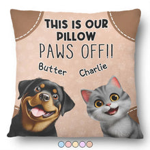 Load image into Gallery viewer, This Is Our Pillow, Paws Off!! - Personalized Pillow for Pet Lovers Pillow PopCulturePrints