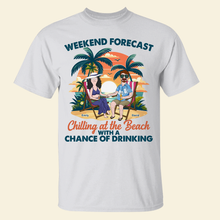 Load image into Gallery viewer, "Weekend Forecast: Chilling at the Beach with a Chance of Drinking" - Personalized Couple Shirt - Perfect Gift for Friends and Loved Ones Shirts PopCulturePrints