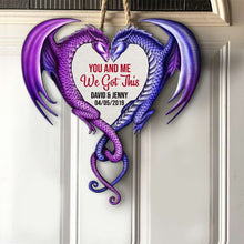 Load image into Gallery viewer, Personalized Dragon Couple Wood Sign - You and Me, We Got This Wood Sign PopCulturePrints