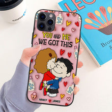 Load image into Gallery viewer, Personalized Couple Phone Case - You And Me, We Got This | Valentine's Day Gifts Phone Case PopCulturePrints