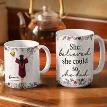 Load image into Gallery viewer, She Believed She Could So She Did - Personalized 3D Inflated Effect Mug for Graduates Mug PopCulturePrints