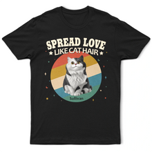 Load image into Gallery viewer, Spread Love Like Cat Hair - Personalized T Shirt for Cat Lovers T-shirt PopCulturePrints