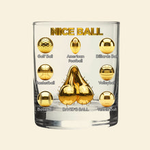 Load image into Gallery viewer, “Nice Ball” - Fun Personalized Glass for Him - Custom Gift for Any Sports Lover Glass PopCulturePrints