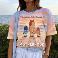 Load image into Gallery viewer, “This Episode is Called Motherhood” - Personalized Cute Puppy Mom and Kids Shirt for Moms AOP Products PopCulturePrints